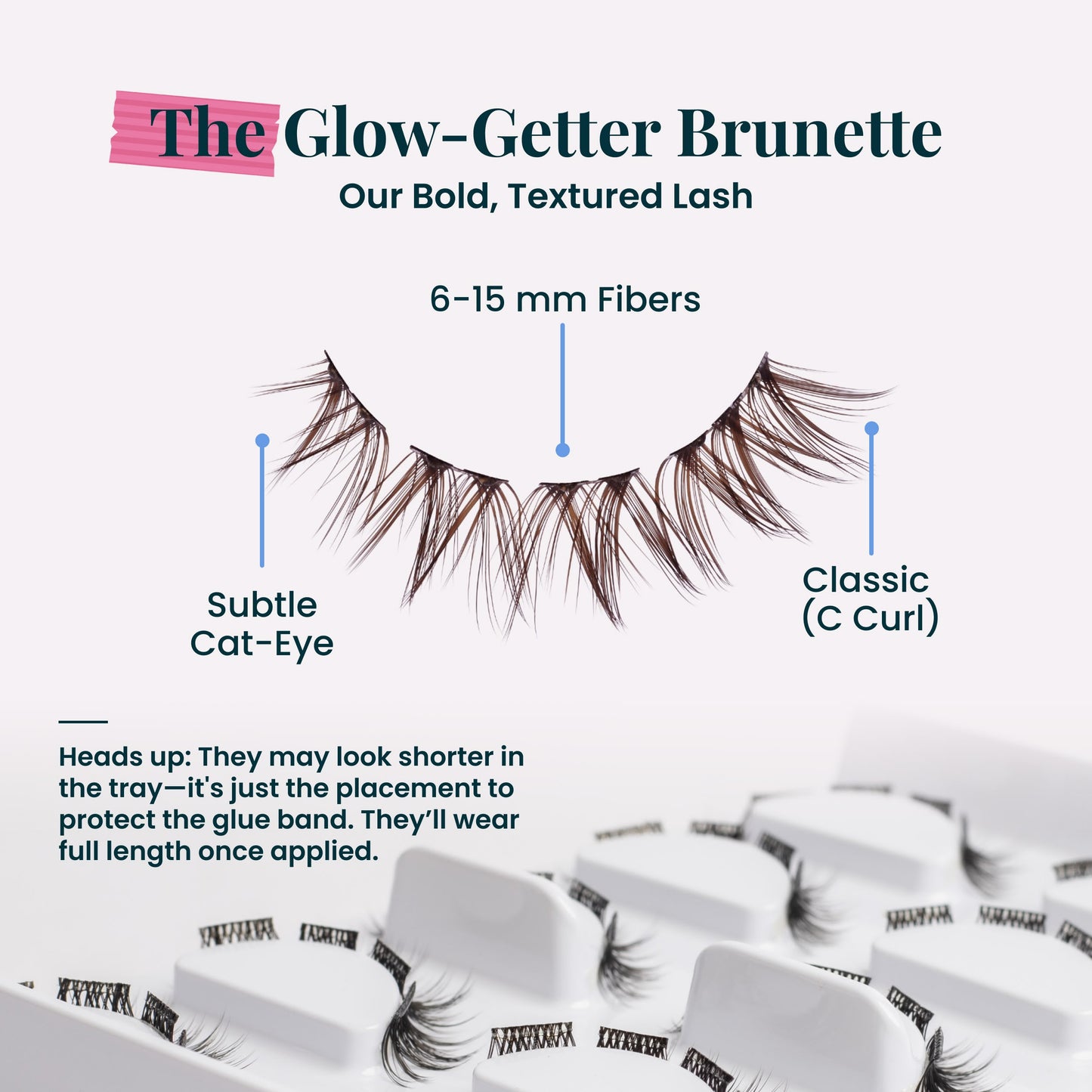 The Glow-Getter Brunette Pre-Glued with ProTECHt™